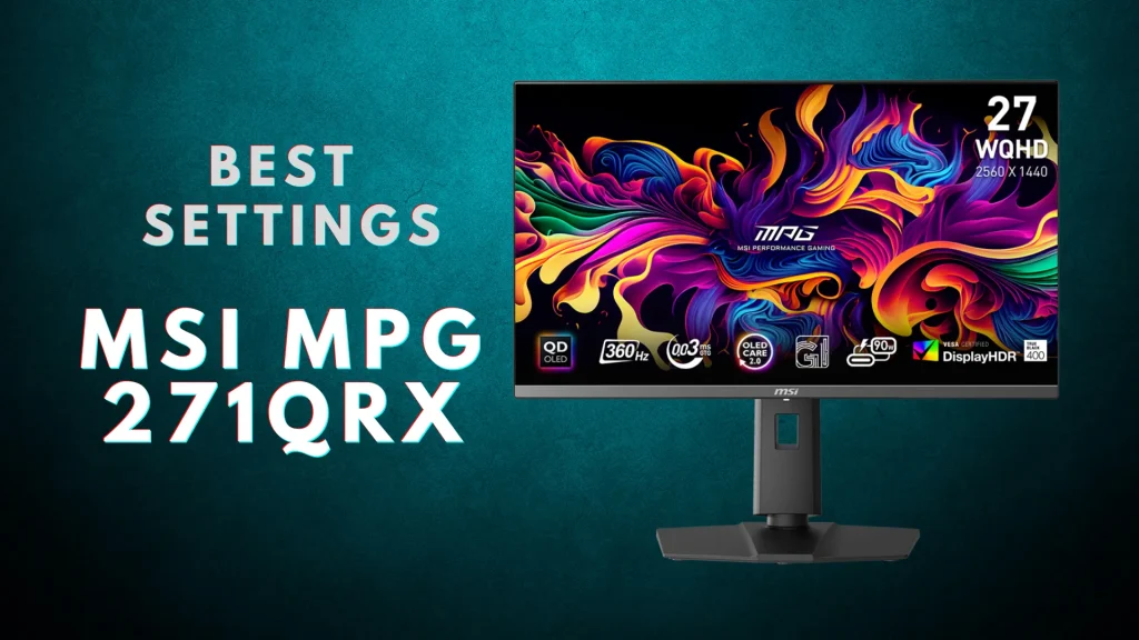Best Settings for msi mpg 271qrx