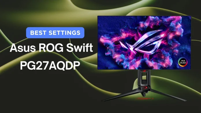 Best settings Asus rog swift pg27aqdp