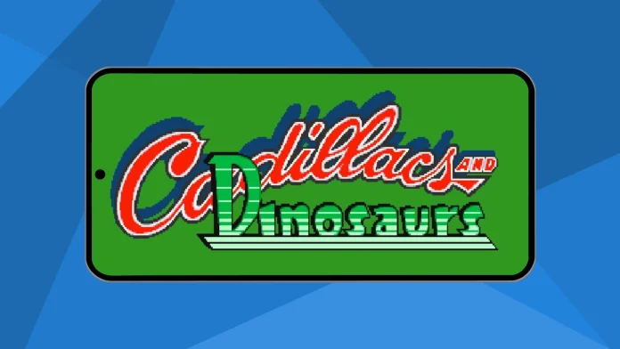 Cadillacs and Dinosaurs on Android