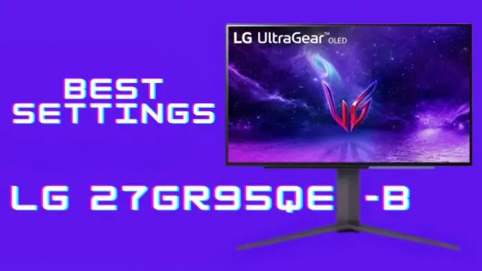 best settings for LG 27GR95QE-B