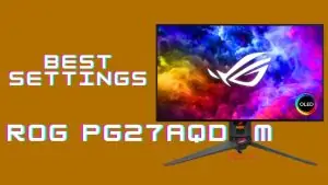 Best settings for ASUS ROG Swift 240hz PG27AQDM
